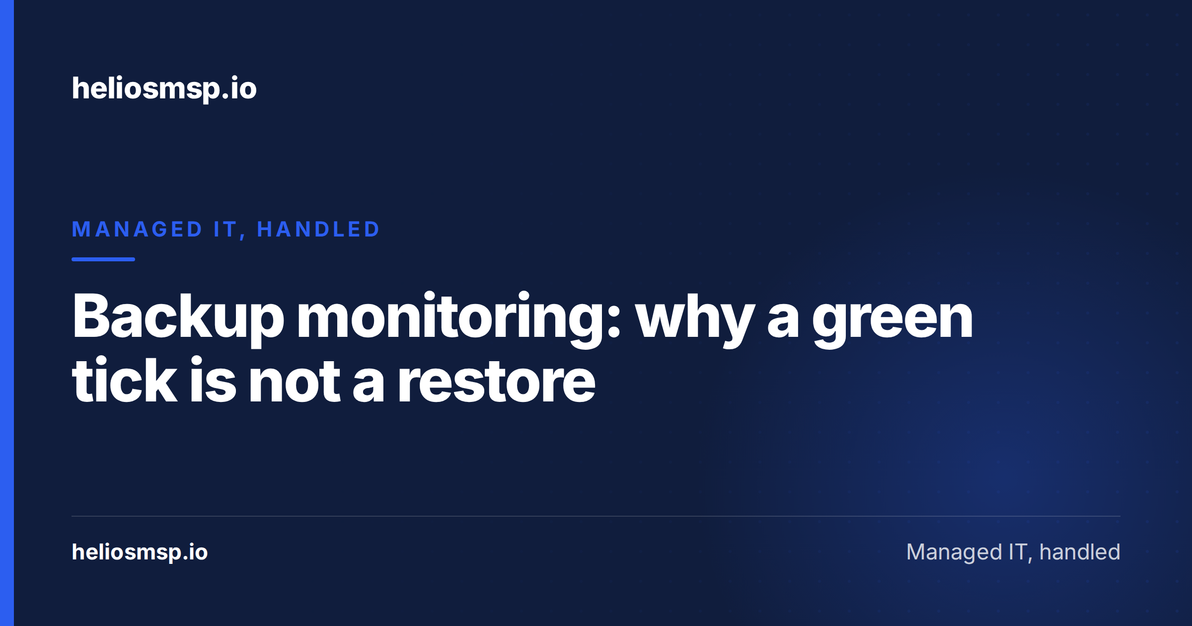 Backup monitoring: why a green tick is not a restore