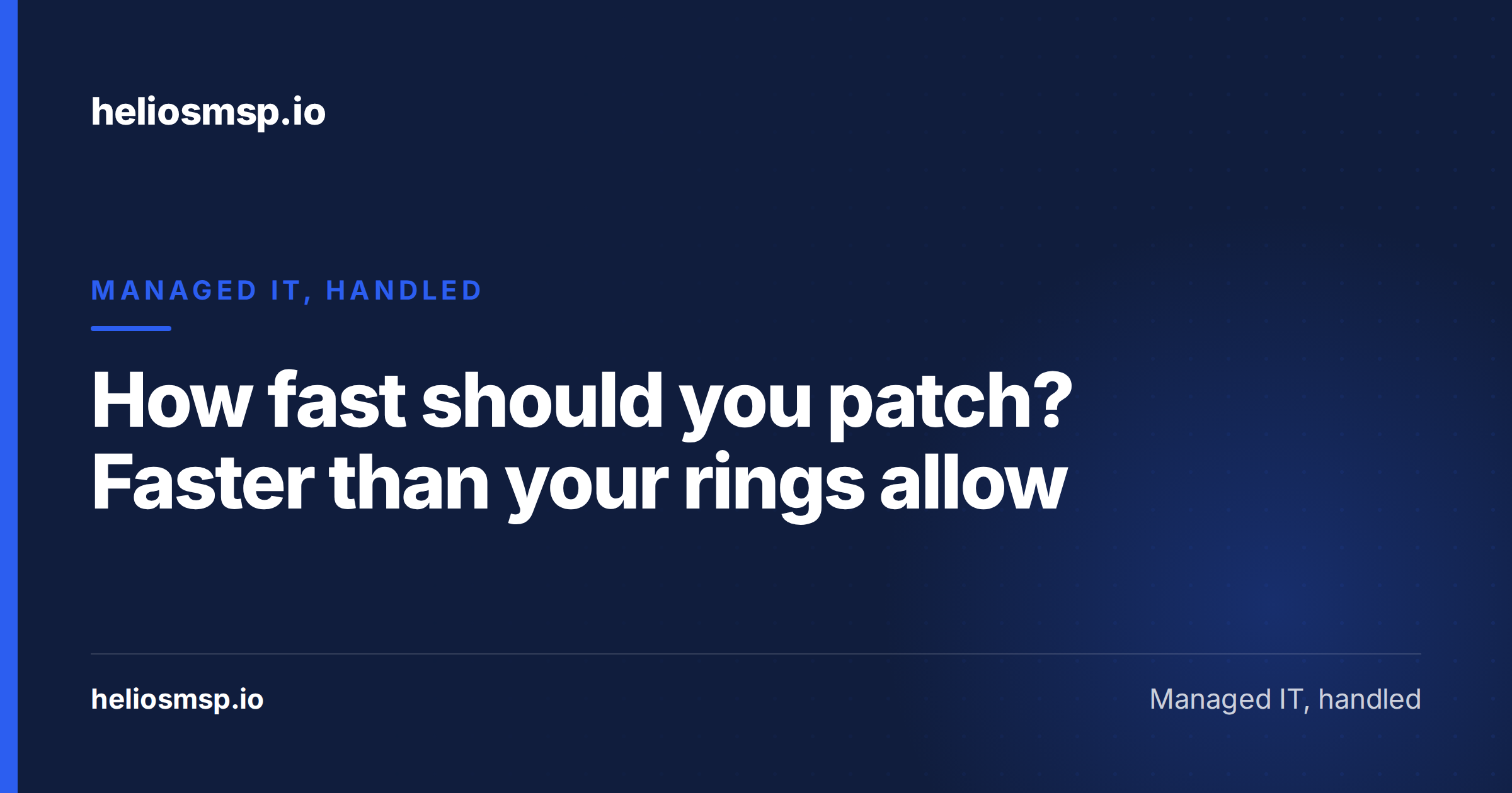 How fast should you patch? Faster than your rings allow