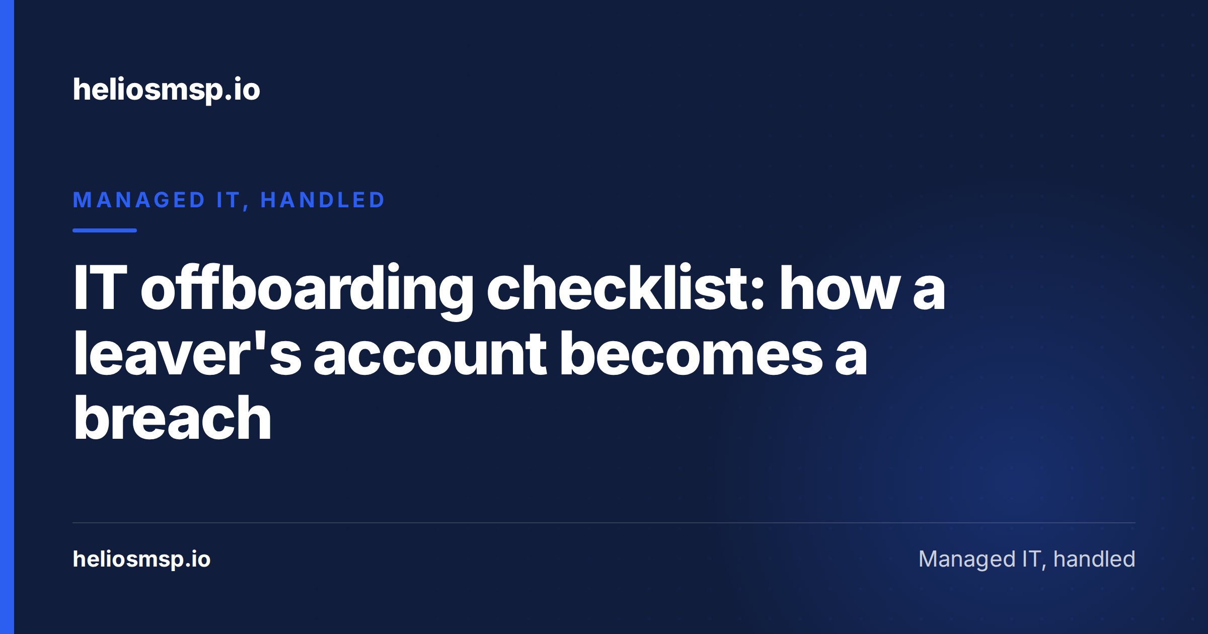 IT offboarding checklist: how a leaver's account becomes a breach