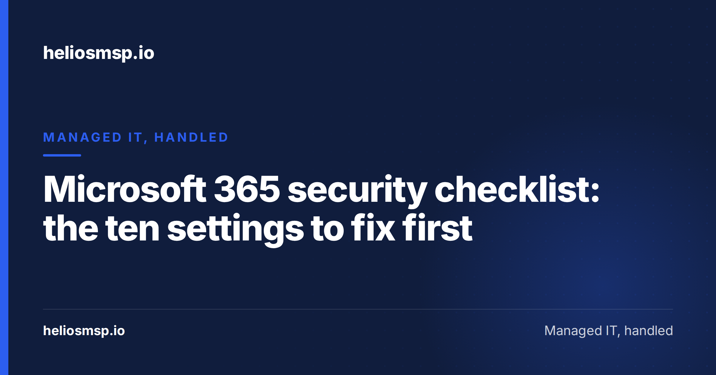 Microsoft 365 security checklist: the ten settings to fix first