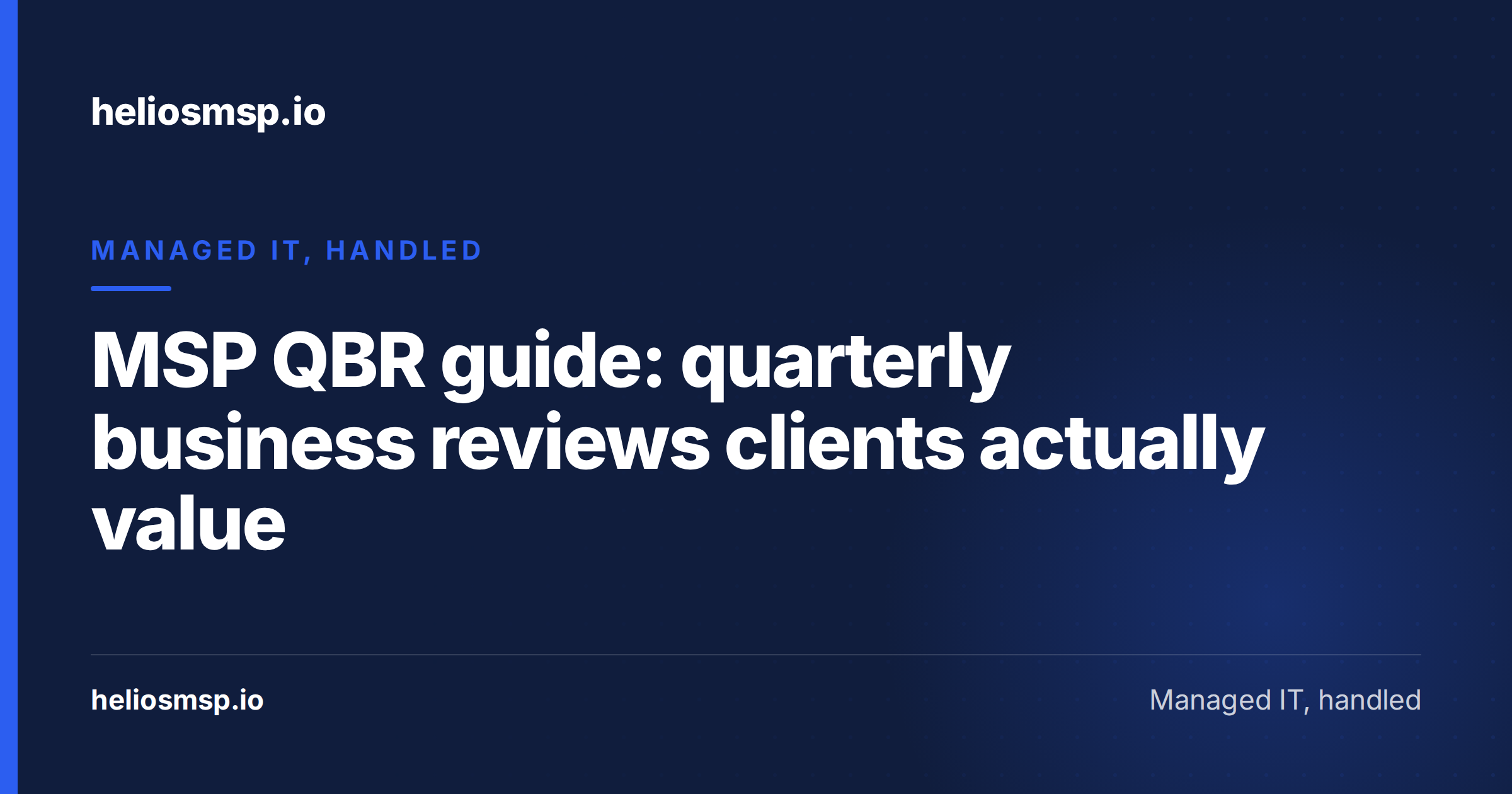 MSP QBR guide: quarterly business reviews clients actually value